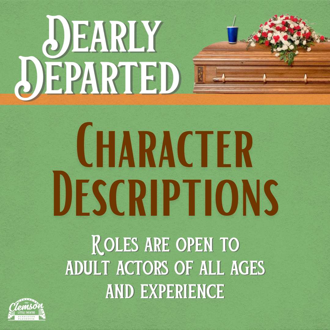 Dearly Departed Character Descriptions - Roles open to adult actors of all ages and experience